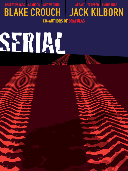Title details for Serial by Blake Crouch - Available